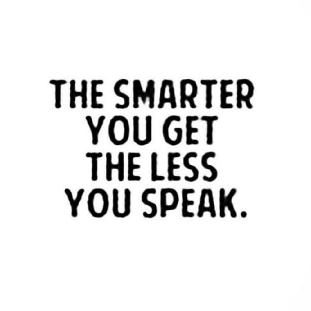 I've been learning to STFU