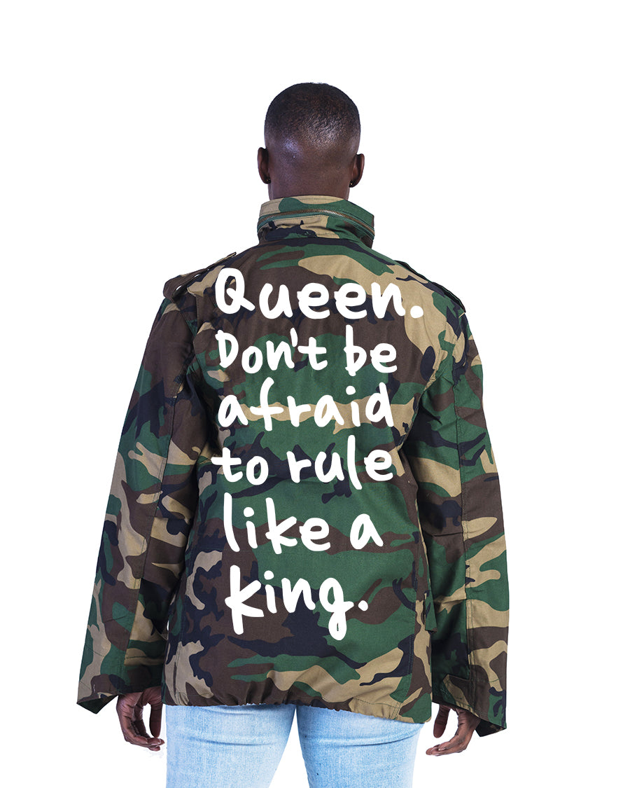 Queen, Don't Be Afraid to Rule Like a King Fatigue Army Jacket